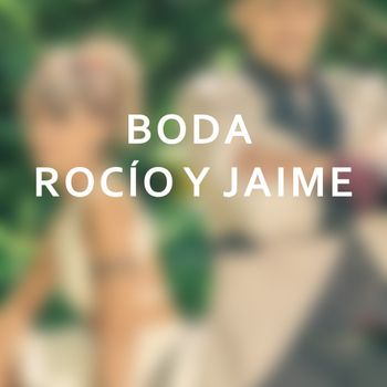 Boda Rocio y Jaime