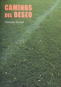 Clemente Bernad- Caminos del deseo.jpg