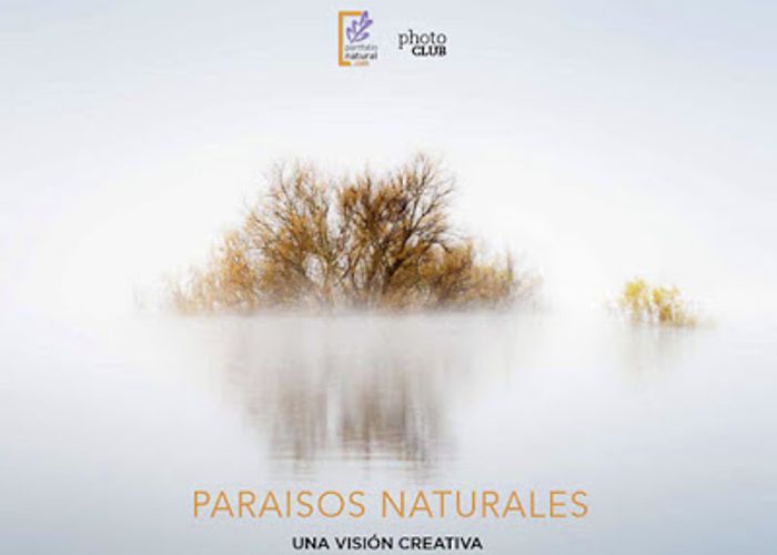 "Paraísos Naturales, una visión creativa”